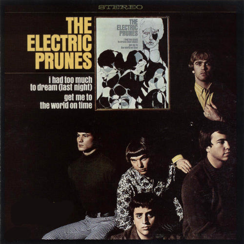 Sounds: The Electric Prunes // I Had Too Much To Dream Last Night