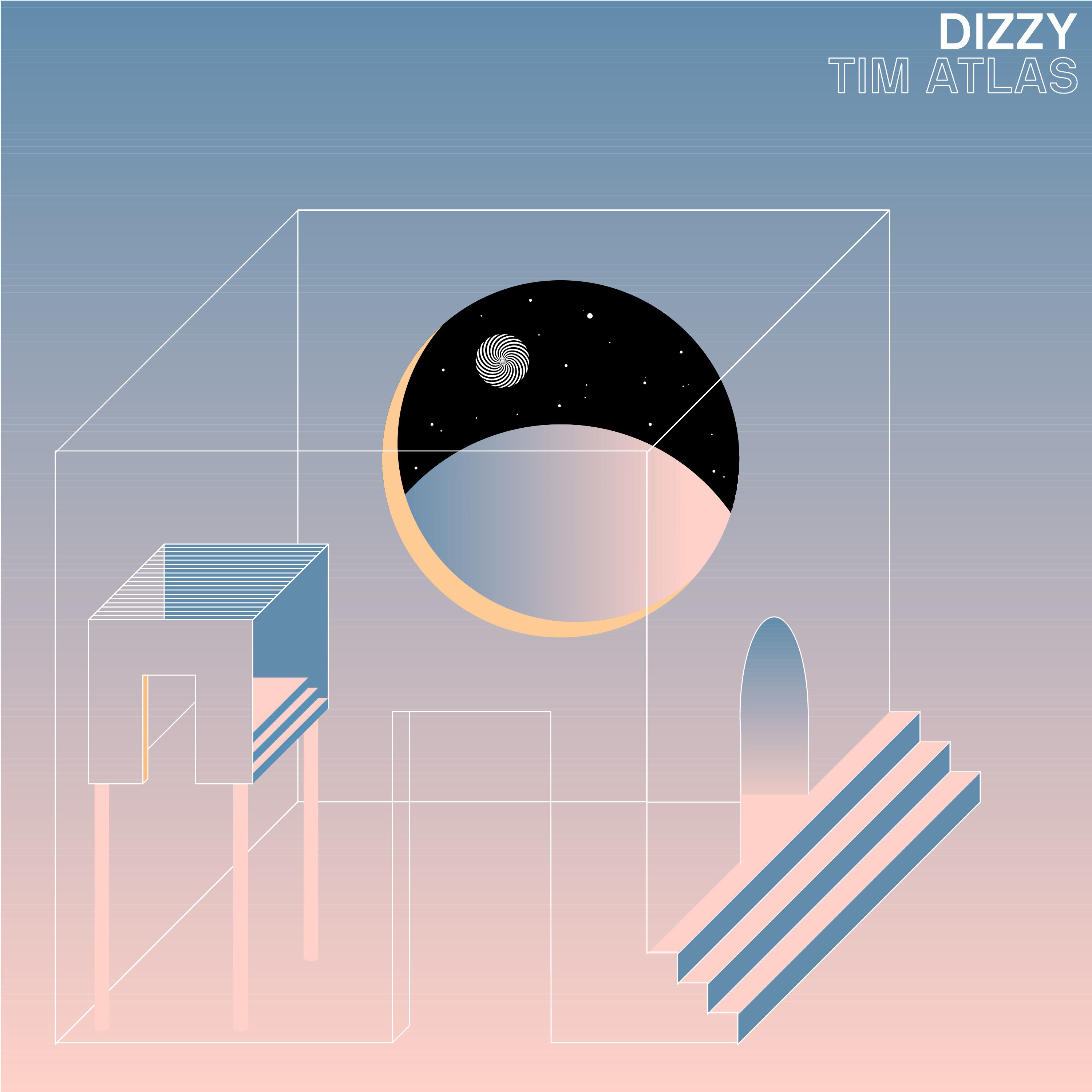 Sounds: Tim Atlas // Dizzy