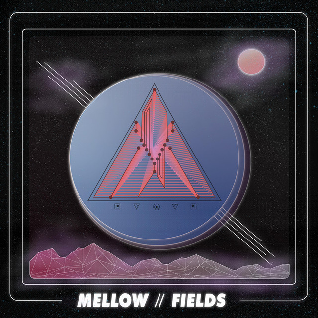 Sounds: Mellow Fields // Hellbent On You (feat. Mecha Maiko)