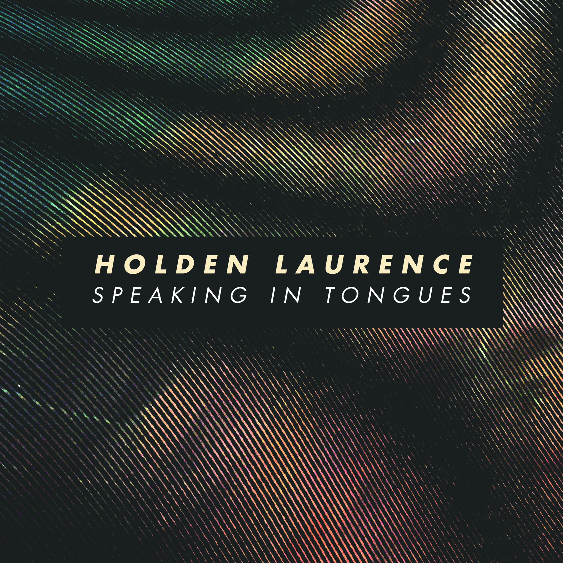 Sounds x Interview: Holden Laurence // Speaking in Tongues