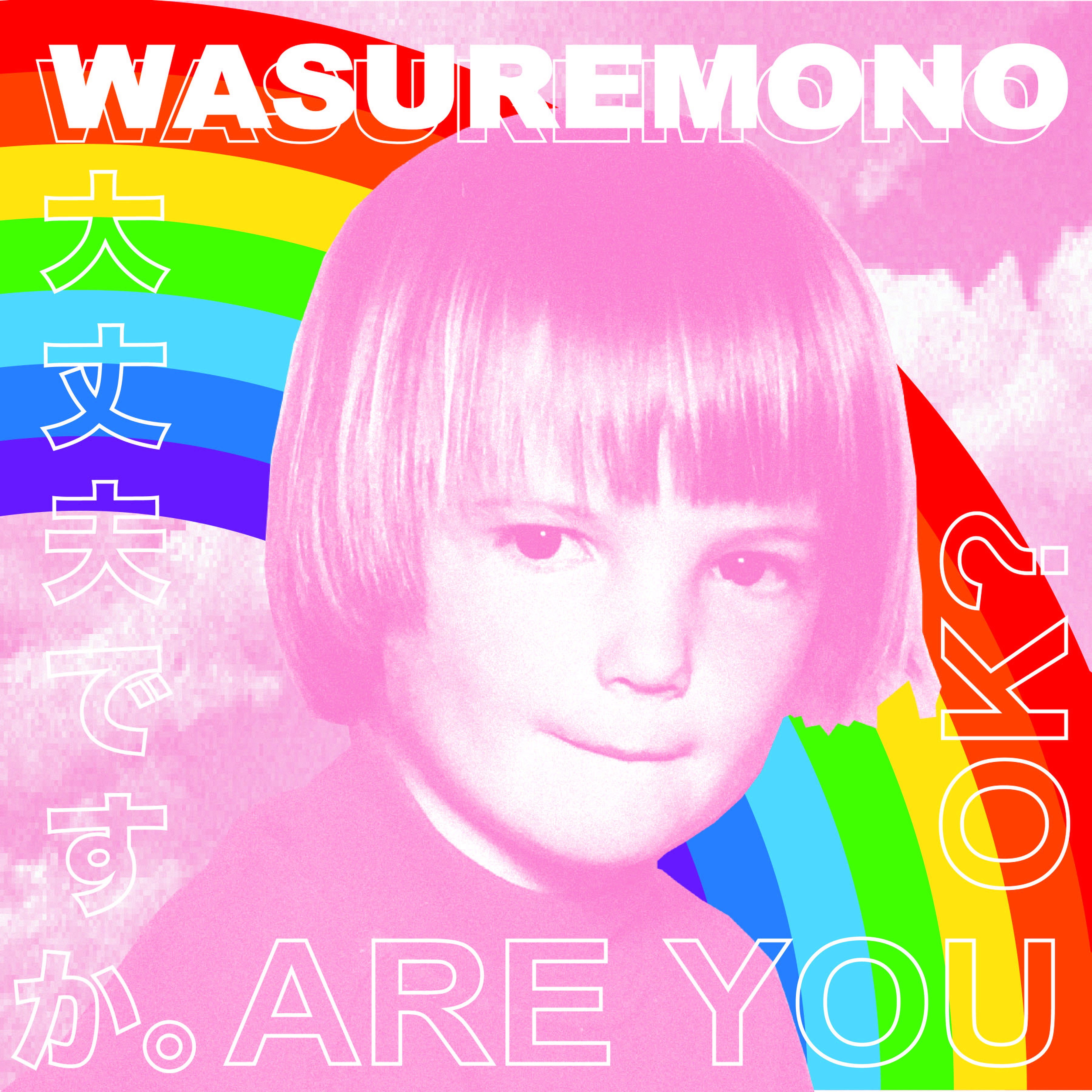 Sounds: Wasuremono // Are You OK?